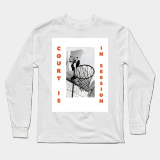 Court Is In Session Long Sleeve T-Shirt